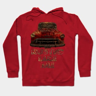 Rustic Car Vintage Like Me Hoodie